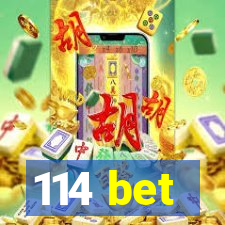 114 bet